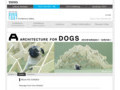 ARCHITECTURE FOR DOGS | About the Exhibitor | TOTO GALLERY·MA